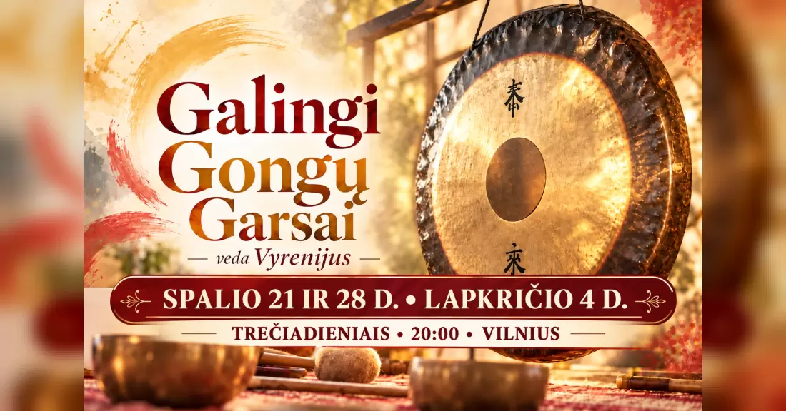 Maudynės Gonge Vilniuje – gyvas gongų garsų koncertas (spalio 21 d.)