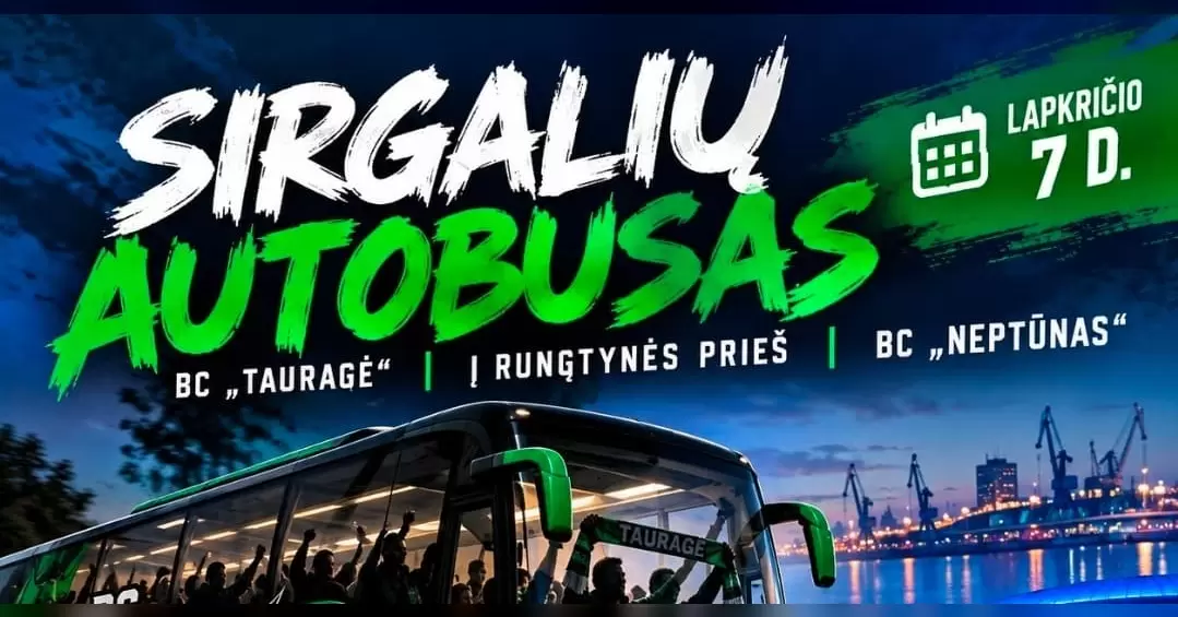 BC "Tauragė" Sirgalių autobusas: Tauragė – Klaipėda (Rungtynės: Neptūnas vs BC Tauragė)