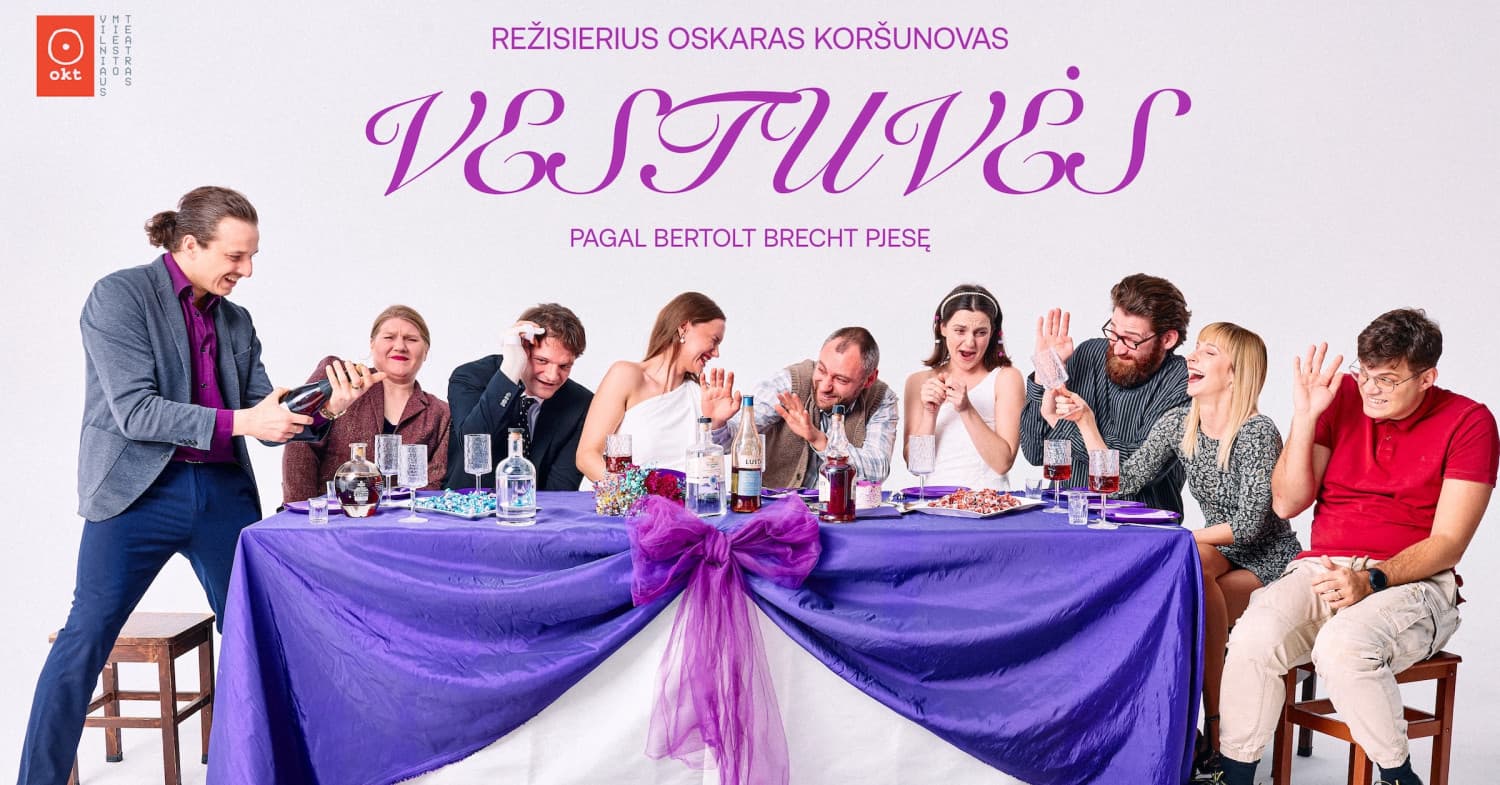 OKT / Vilniaus miesto teatras: "Vestuvės" (rež. Oskaras Koršunovas) | Kaunas