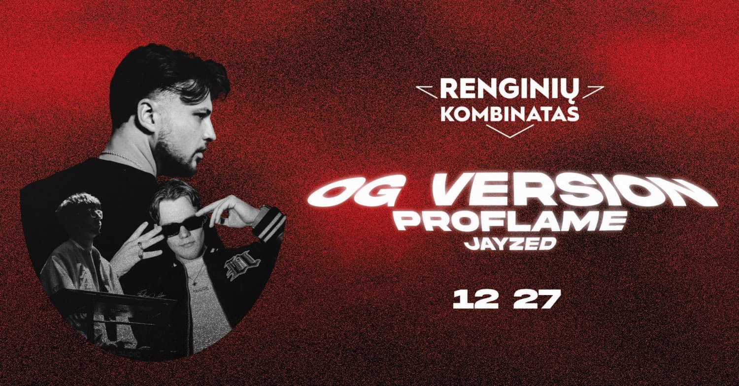 OG VERSION, PROFLAME, JAYZED | KLAIPĖDA