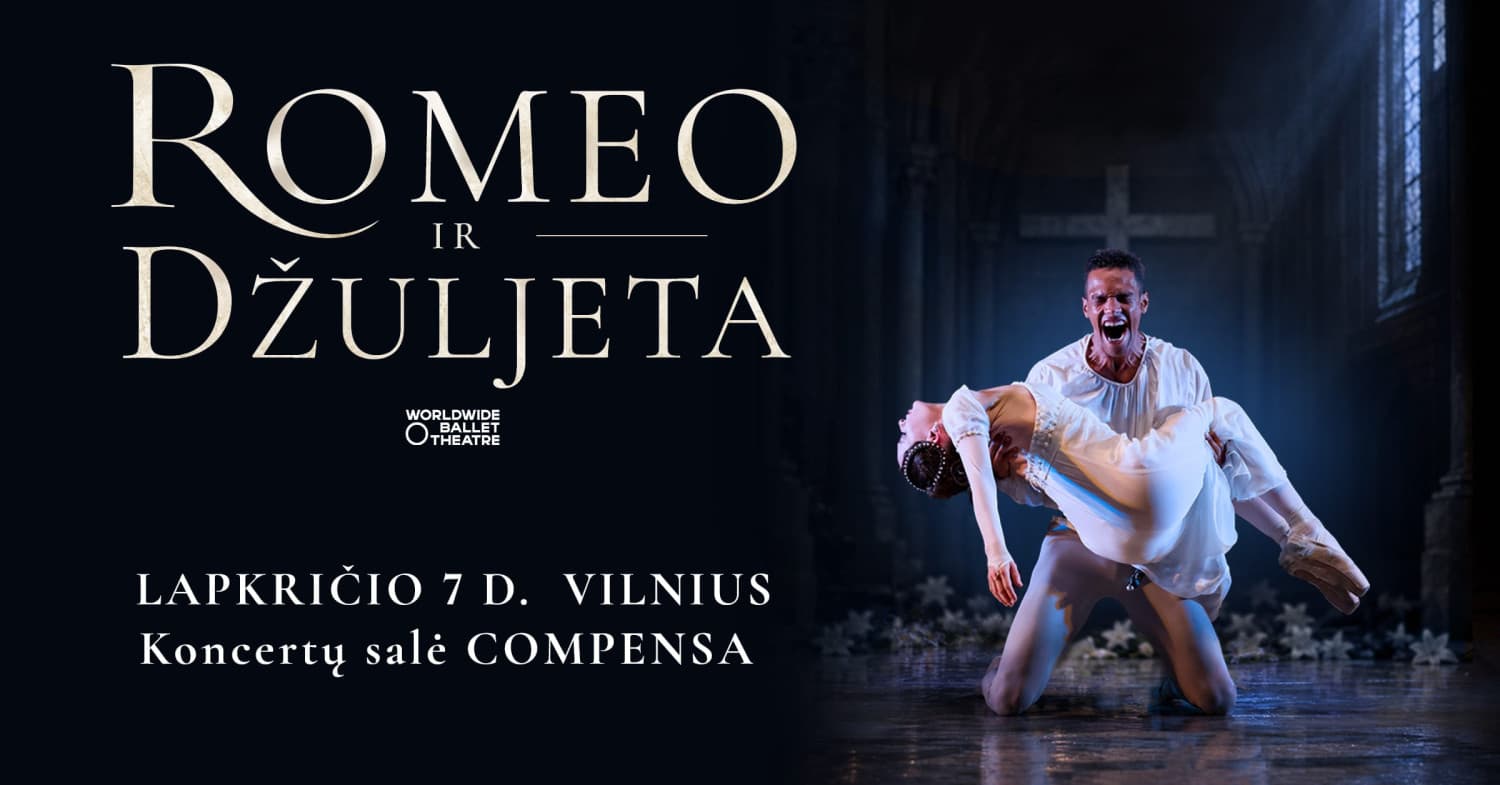(Vilnius) WORLDWIDE BALLET THEATRE «Romeo ir Džuljeta»