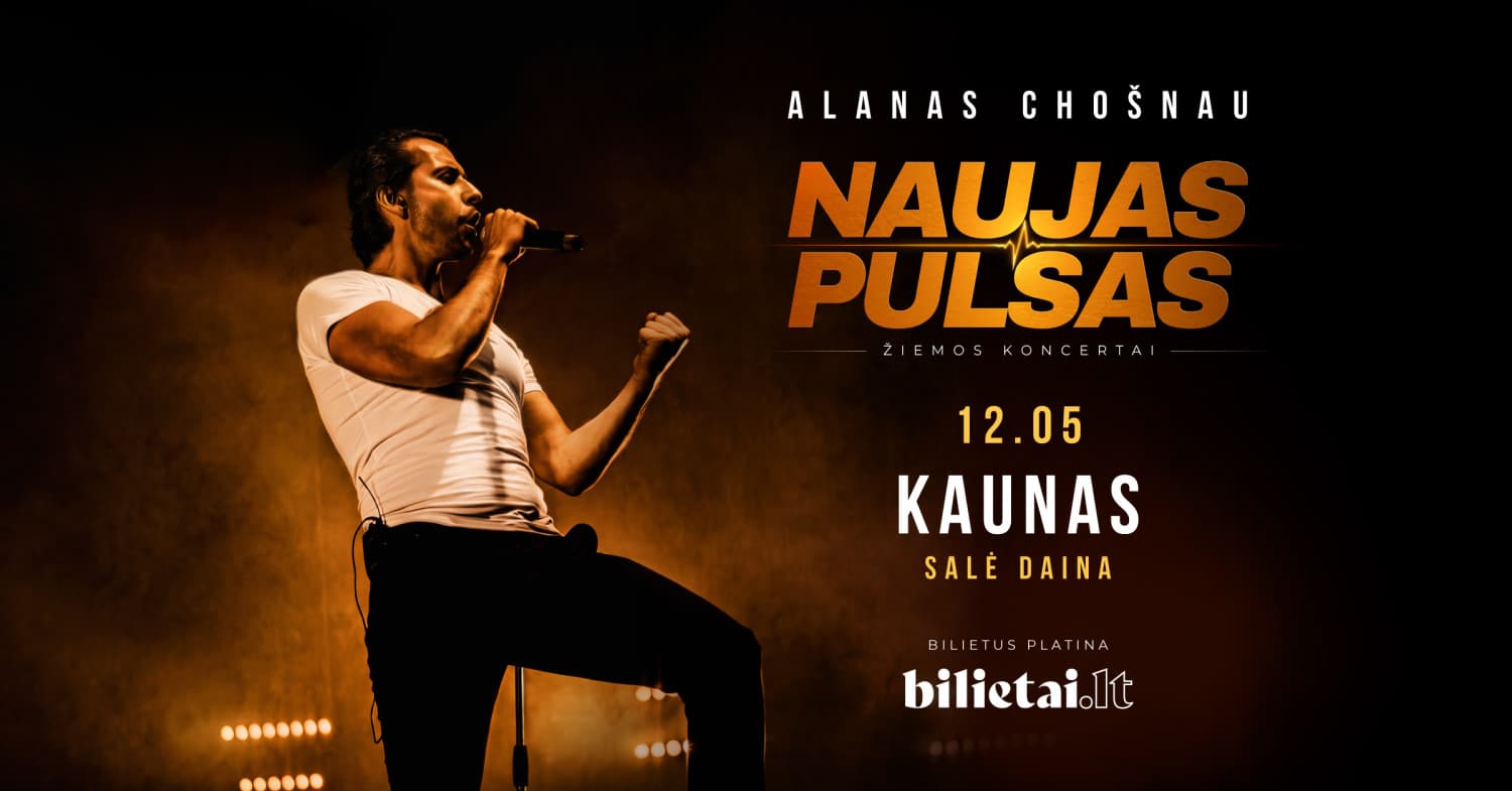 Alanas Chošnau | NAUJAS PULSAS | Kaunas