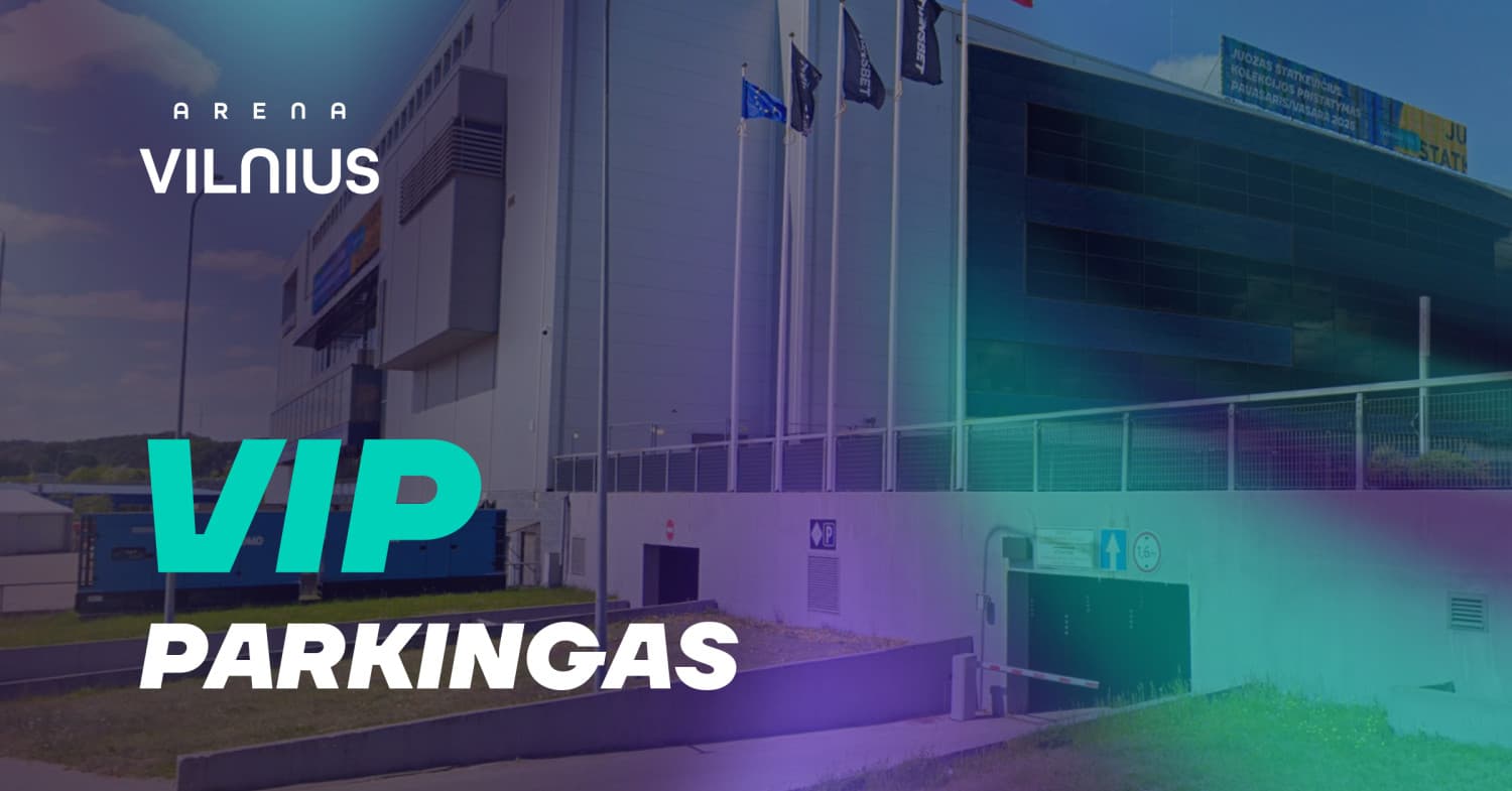 VIP PARKINGAS | ARENA VILNIUS (Vilniaus "Rytas" - Utenos "Juventus")
