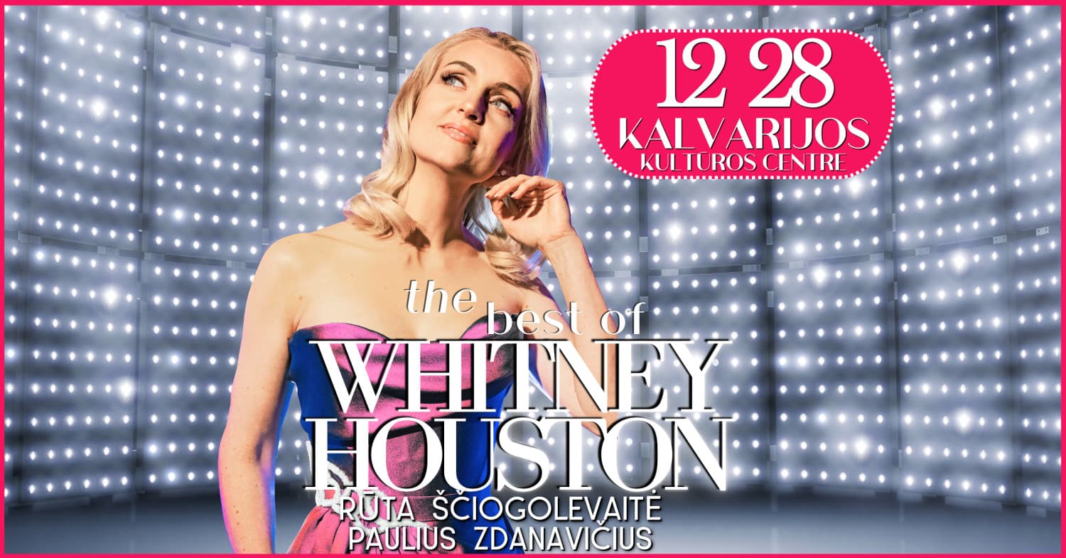RŪTA ŠČIOGOLEVAITĖ: The best of WHITHEY HOUSTON | KALVARIJA
