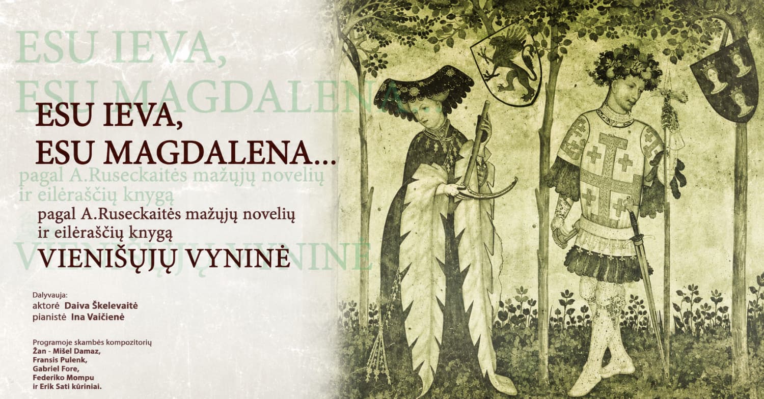 "Esu Ieva, esu Magdalena..."!