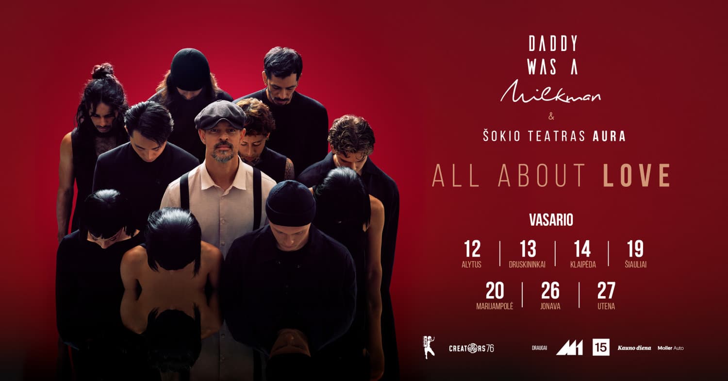 Daddy was A Milkman & Šokio teatras AURA "All about Love" | Jonava