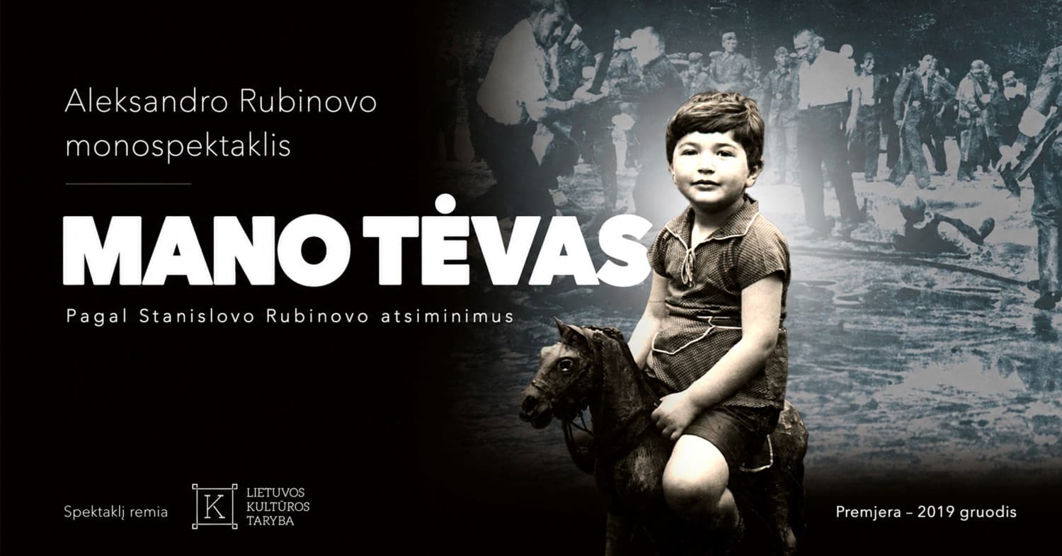 Aleksandro Rubinovo spektaklis "Mano tėvas" | Šiauliai