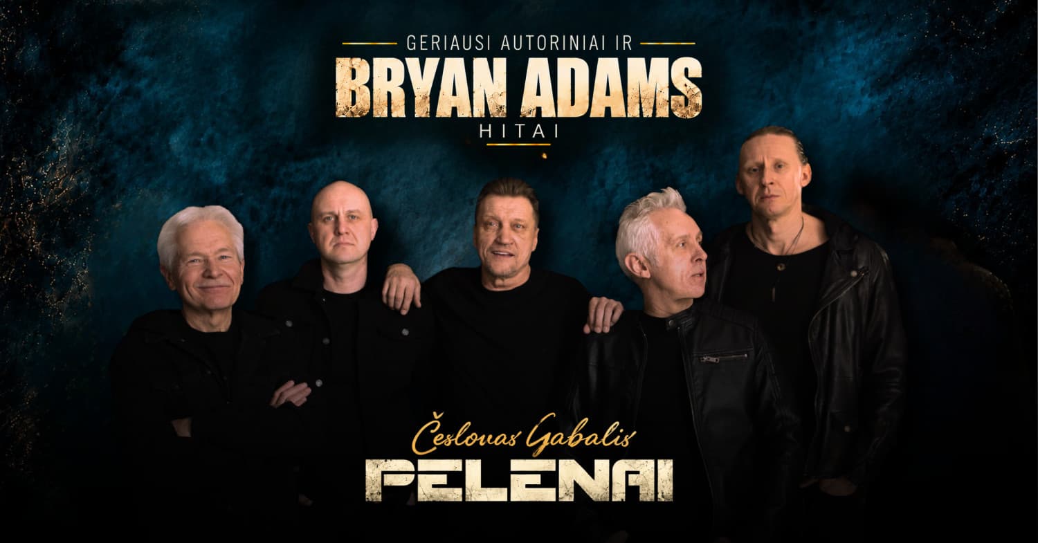 Č. Gabalis ir PELENAI | Geriausi autoriniai ir BRYAN ADAMS hitai | Širvintos