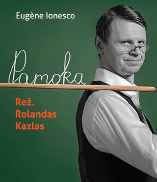 PAMOKA. E.Ionesco (rež. R.Kazlas) / JONAVA