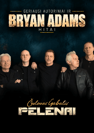 Česlovas Gabalis ir Pelenai. Bryan Adams