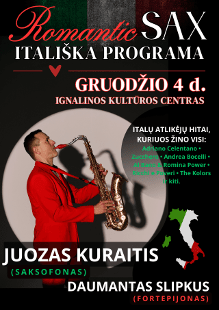 „ROMANTIC SAX“ – ITALIŠKA PROGRAMA. JUOZAS KURAITIS (saksofonas) /