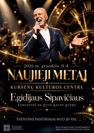 Naujieji Metai Kuršėnų kultūros centre. Egidijaus Sipavičiaus ir
